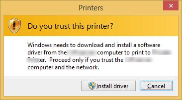 Do you trust this printer? Windows needs to download and install a software driver from \\PrintServerName computer to print to PrinterName. Proceed only if you trust the \\PrintServerName and the network