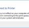 Connect to Printer A policy is in effect on your computer which prevents you from connecting to this print queue. Please contact your system administrator