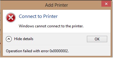 Windows cannot connect to the printer. Operation failed with error 0x00000002