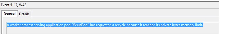 Event 5117 WAS - A worker process serving application pool ‘WsusPool’ has requested a recycle because it reached its private bytes memory limit