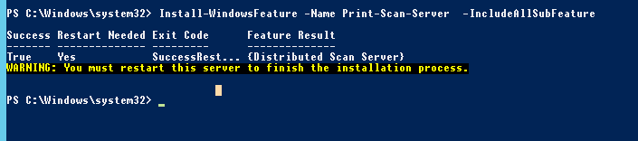 Install-WindowsFeature -Name Print-Scan-Server 