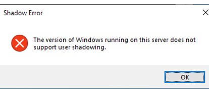 эта версия windows не поддерживает shadow подключения