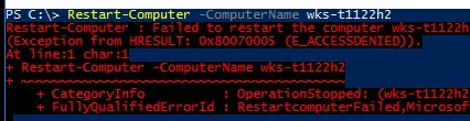 restart-computer ошибка при удаленной перезагрузке компьютера по сети 0x80070005