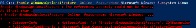 Enable-WindowsOptionalFeature : The referenced assembly could not be found