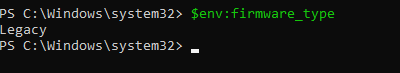 $env:firware_type - получить значение переменной среды, которая указывает на тип прошивки компьютера: UEFI или BIOS (Legacy).