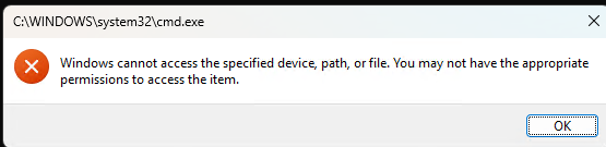 Windows cannot access the specified device, path, or file cmd.exe. You may not have the appropriate permissions to access the item.